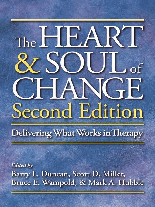 Title details for The Heart and Soul of Change by Barry L. Duncan - Available